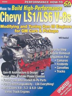 How to Build High Performance Chevy LS1 LS6 V 8s Modifying and Tuning 
