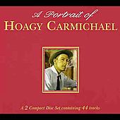 Portrait of Hoagy Carmichael by Hoagy Carmichael CD, Jan 2004 