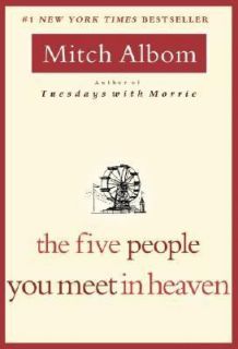 The Five People You Meet in Heaven by Mitch Albom (2006, Paperback)