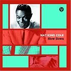 Nat King Cole Slow Down Audio Music CD Easy Listening L