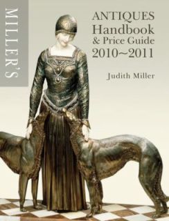 Millers Antiques 2010 2011 by Judith Miller 2010, Hardcover, Guide 