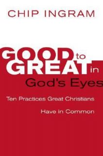   Great Christians Have in Common by Chip Ingram 2007, Hardcover