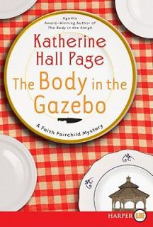 The Body in the Gazebo by Katherine Hall Page 2011, Paperback, Large 