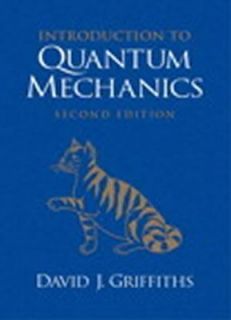   to Quantum Mechanics by David J. Griffiths 2004, Hardcover