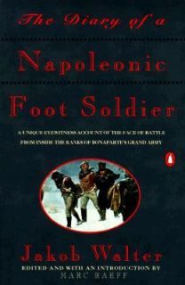   of a Napoleonic Foot Soldier by Jakob Walter 1993, Paperback