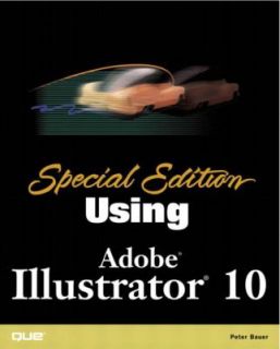 Using Adobe Illustrator X by Peter Bauer 2002, Paperback, Special 