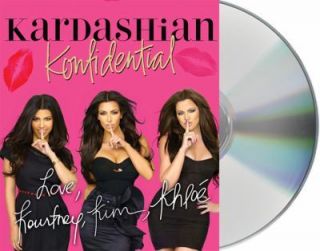 Kardashian Konfidential by Kourtney Kardashian, Kim Kardashian and 