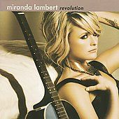Revolution by Miranda Lambert CD, Sep 2009, Sony Music Distribution 