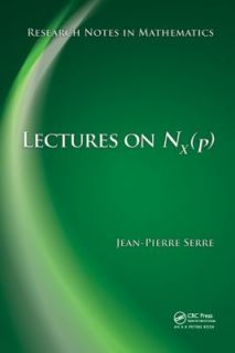 Lectures on N X p by Jean Pierre Serre 2011, Hardcover