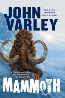 Mammoth by John Varley 2005, Hardcover