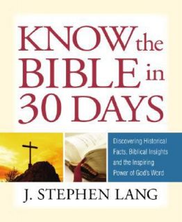   Know the Bible in 30 Days by J. Stephen Lang 2008, Hardcover