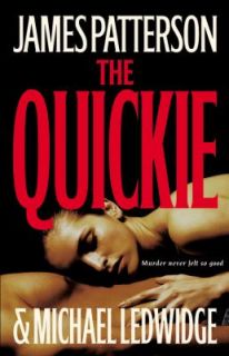   Quickie by James Patterson and Michael Ledwidge 2007, Hardcover