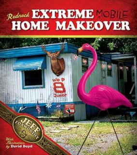   Extreme Mobile Home Makeover by Jeff Foxworthy 2005, Paperback