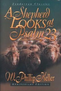 Shepherd Looks at Psalm 23 by W. Phillip Keller 1996, Hardcover 