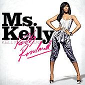 Ms. Kelly by Kelly Rowland CD, Jul 2007, Columbia USA