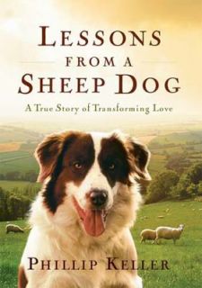 Lessons from a Sheep Dog by Phillip Kell