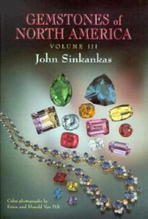 Gemstones of North America Vol. 3 by Joh