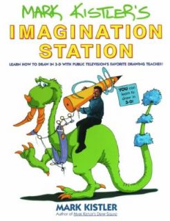Mark Kistlers Imagination Station Learn How to Draw in 3 D with 