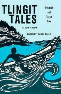  Tales Potlach and Totem Pole by Lorie K. Harris 1985, Paperback