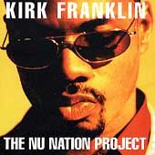 The Nu Nation Project by Kirk Franklin CD, Sep 1998, GospoCentric 