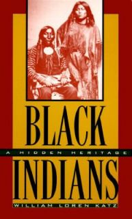   Indians A Hidden Heritage by William Loren Katz 1997, Paperback