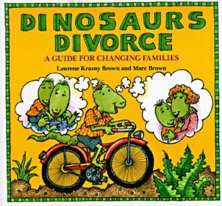 Dinosaurs Divorce A Guide for Changing Families by Laurie Krasny Brown 