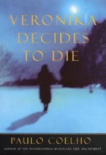 Veronika Decides to Die by Paulo Coelho 2000, Hardcover