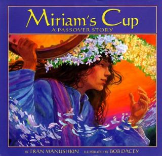 Miriams Cup A Passover Story by Fran Manushkin 1998, Hardcover