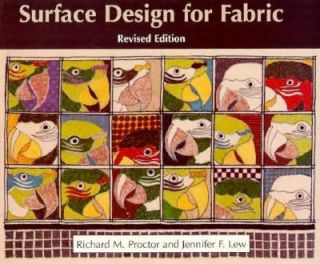 Surface Design for Fabric by Jennifer F. Lew and Richard M. Proctor 