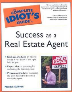 The Complete Idiots Guide to Success as a Real Estate Agent by 