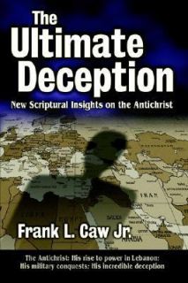 The Ultimate Deception by Frank L. Caw 2002, Paperback
