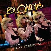 Live by Request by Blondie CD, Sep 2004, Sanctuary USA