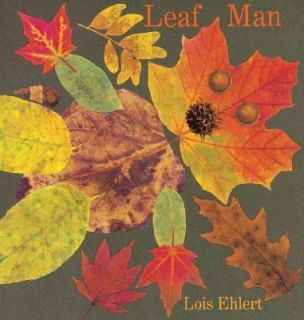 Leaf Man by Lois Ehlert (2005, Hardcover