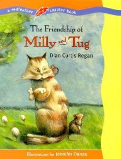 The Friendship of Milly and Tug by Dian Curtis Regan 1999, Hardcover 