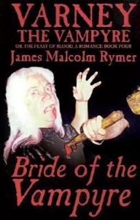   of the Vampyre Vol. 4 by James Malcom Rymer 2002, Paperback