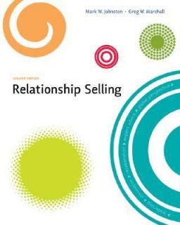 Relationship Selling by Greg W. Marshall and Mark W. Johnston 2007 