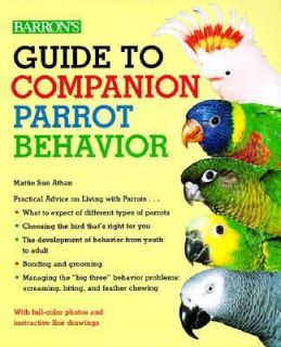   Companion Parrot Behavior by Mattie Sue Athan 1999, Paperback