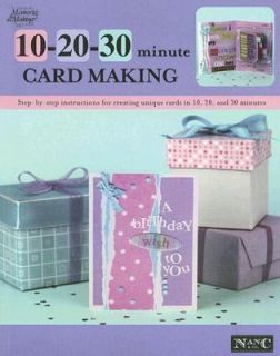 10 20 30 Minute Card Making by Nancy M. Hill 2005, Paperback
