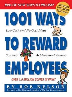 1001 Ways to Reward Employees by Bob Nelson 2005, Paperback, Revised 