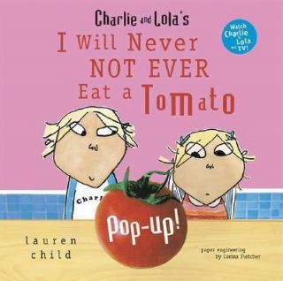 Will Never Not Ever Eat a Tomato Pop up by Lauren Child 2007 