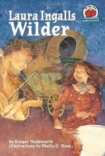 Laura Ingalls Wilder (On My Own Biography) Wadsworth, Ginger/ Haas 