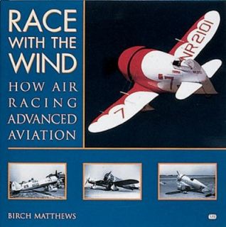   Air Racing Advanced Aviation by Birch Matthews 2001, Hardcover