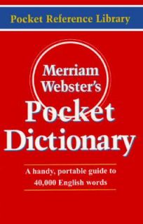 Merriam Websters Pocket Dictionary A Handy, Concise Guide to 40,000 