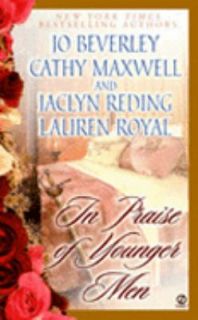 In Praise of Younger Men by Cathy Maxwell, Lauren Royal, Jo Beverley 
