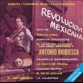 Revolucion Mexicana, Vol. 1 by Antonio Bribiesca CD, May 1988, Orfeon 