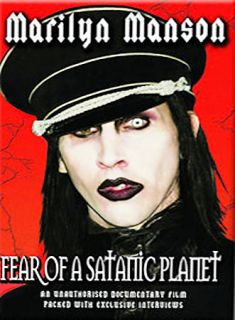 Marilyn Manson   Fear of a Satanic Planet DVD, 2005