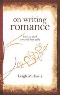   to Craft a Novel That Sells by Leigh Michaels 2007, Paperback