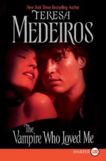 The Vampire Who Loved Me by Teresa Medeiros 2007, Paperback, Large 