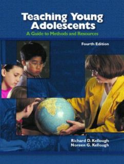 Teaching Young Adolescents A Guide to Methods and Resources by Richard 