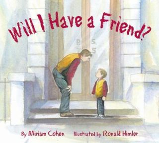 Will I Have a Friend by Miriam Cohen 2009, Hardcover